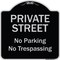 Signmission Designer Series-Private Street No Parking Or Trespassing, 18" x 18", BS-1818-9771 A-DES-BS-1818-9771 - alternate 1
